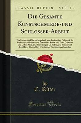 Die gesamte kunstschmiedeund - gesamte,
